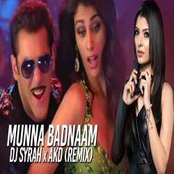 Munna Badnaam Hua (Remix)   DJ Syrah x AKD Poster