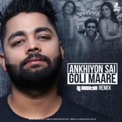 Ankhiyon Se Goli Mare (Remix)   DJ Aaditya Poster