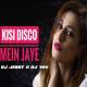 Kisi Disco Mein Jaye Remix   DJ Jenny n DJ Vas Poster