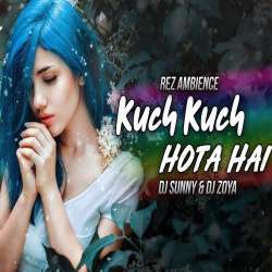 Kuch Kuch Hota Hai (Remix)   DJ Sunny n DJ Zoya Poster