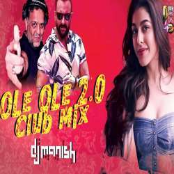 Ole Ole 2.0 (Club Mix)   DJ Manish Poster