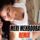 Meri Mehbooba (Remix)   DJ Syrah x DJ Baichun Poster