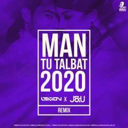 Man Tu Talbat (Remix)   DJ Lemon X JxU Poster