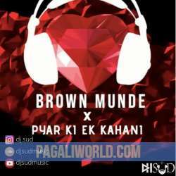 Aao Sunao Pyar Ki Ek Kahani X Brown Munde Lofi Mix Poster