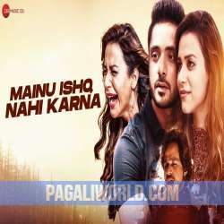 Mainu Ishq Nahi Karna Poster