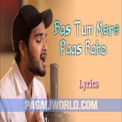 Bas Tum Mere Paas Raho Ringtone Poster