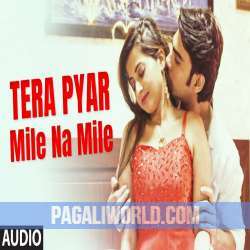 Tera Pyar Mile Na Mile Poster