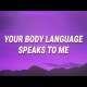 Your Body Language Speaks To Me Poster