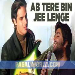 Ab Tere Bin Jee Lenge  Arijit Singh Poster