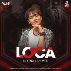 LOCA (Remix)   DJ Ruhi Poster