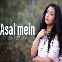 Asal Mein (Female Version) Poster