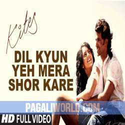 Dil Kyun Yeh Mera Shor Kare Poster