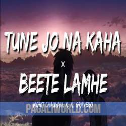 Tune Jo Na Kaha x Beete Lamhe (Lofi Mashup) Poster