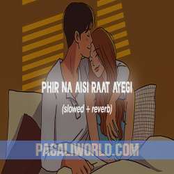 Phir Na Aisi Rat Aayegi (slowed n reverb) Poster