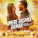 Mere Rashke Qamar Poster