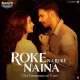 Roke Na Ruke Naina Poster