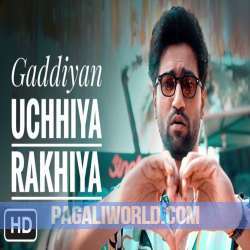 Gaddiyan Uchiya Rakhiya 320kbps Poster