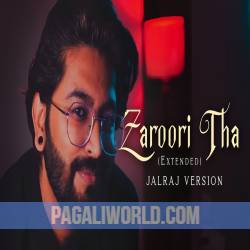 Zaroori Tha JalRaj Version Poster