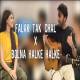 Falak Tak Chal x Bolna Halke Halke Poster