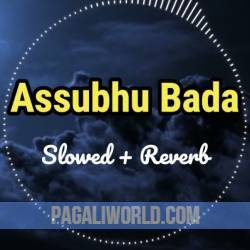 Assubhu Bada Slowed Reverb Poster