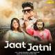 Jaat Jatni Poster