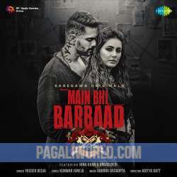 Main Bhi Barbaad Poster