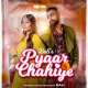 Pyaar Chahiye Poster